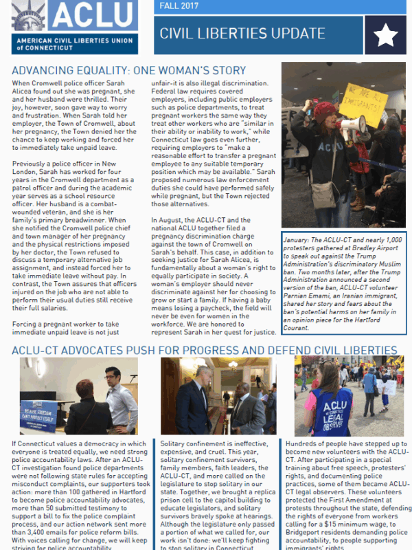 Cover of the ACLU of Connecticut / ACLU-CT civil liberties update newsletter for fall 2017. Topics include Bradley Airport protest, police accountability, LGBTQ conversion therapy ban, pregnancy discrimination, civil asset forfeiture, criminal justice
