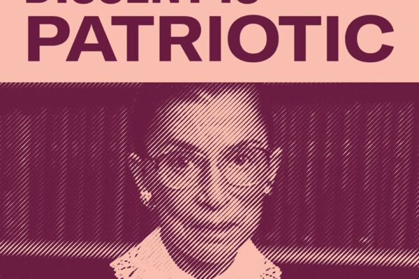 Ruth Bader Ginsburg dissent is patriotic ACLU of Connecticut