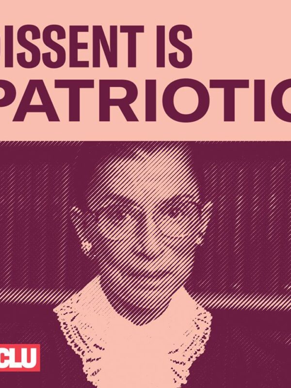 Ruth Bader Ginsburg dissent is patriotic ACLU of Connecticut