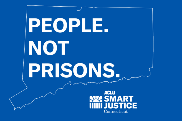 ACLU of Connecticut / ACLU-CT Smart Justice outline of state of Connecticut and "People. Not Prisons."