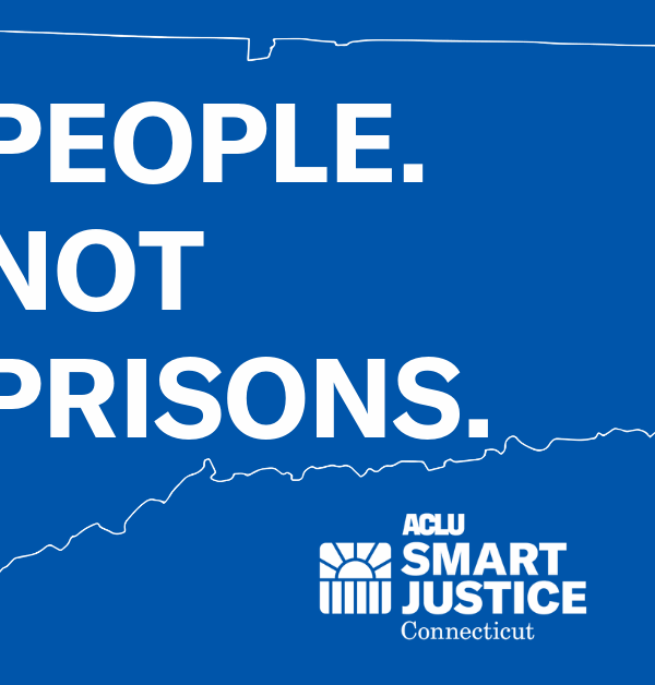 ACLU of Connecticut / ACLU-CT Smart Justice outline of state of Connecticut and "People. Not Prisons."