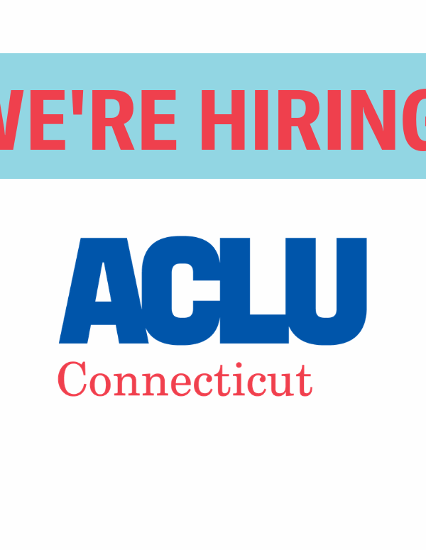 ACLU of Connecticut / ACLU-CT We're Hiring