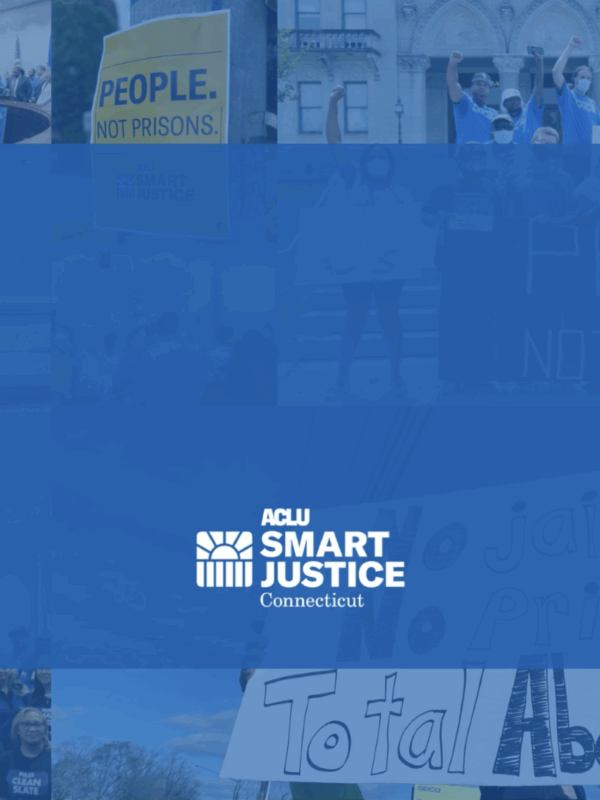 On top of a collage of photos of Smart Justice members, there is a a translucent overlay of the ACLU blue. In the middle, there is a rectangle of opaque blue with the ACLU Smart Justice Connecticut logo on the bottom of that rectangle.