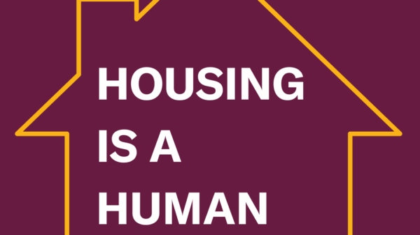 maroon background with an outline of a yellow house. Inside the outline there is the following in white text: "Housing is a human right."