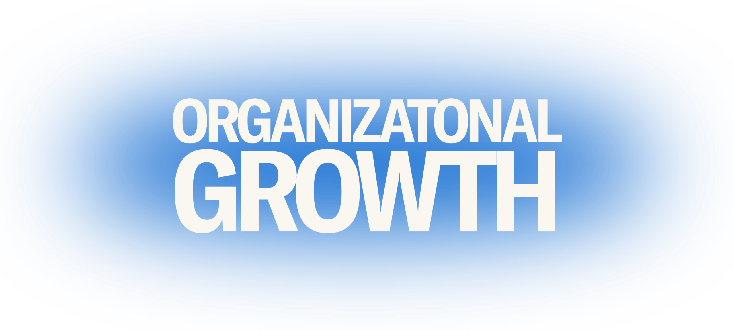 On a transparent background, a blue gradient circle is in the middle. In the middle of the gradient circle is the following text in white: "ORGANIZATIONAL GROWTH"