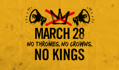 On a yellow, textured background, there is a a doodle of a crown with a red "X" through it. Below reads the following text in black: "March 28, NO THRONES, NO CROWNS, NO KINGS"