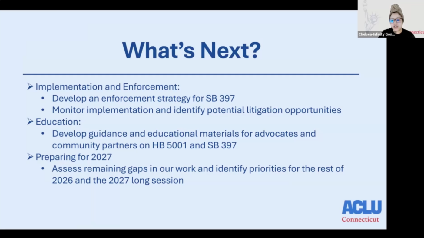 On a blue background, there are several lines of text about what we're up to after the legislative session. In the top right corner is Chelsea-Infinity's Zoom box. In the bottom right corner is our blue and red ACLU Connecticut logo.