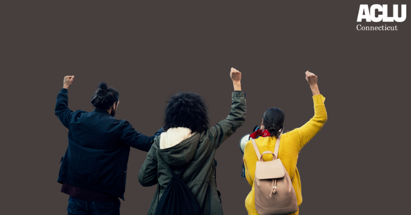 three people stand, fists raised in protest, against a gray background. A white ACLU of Connecticut logo is in the top right corner.