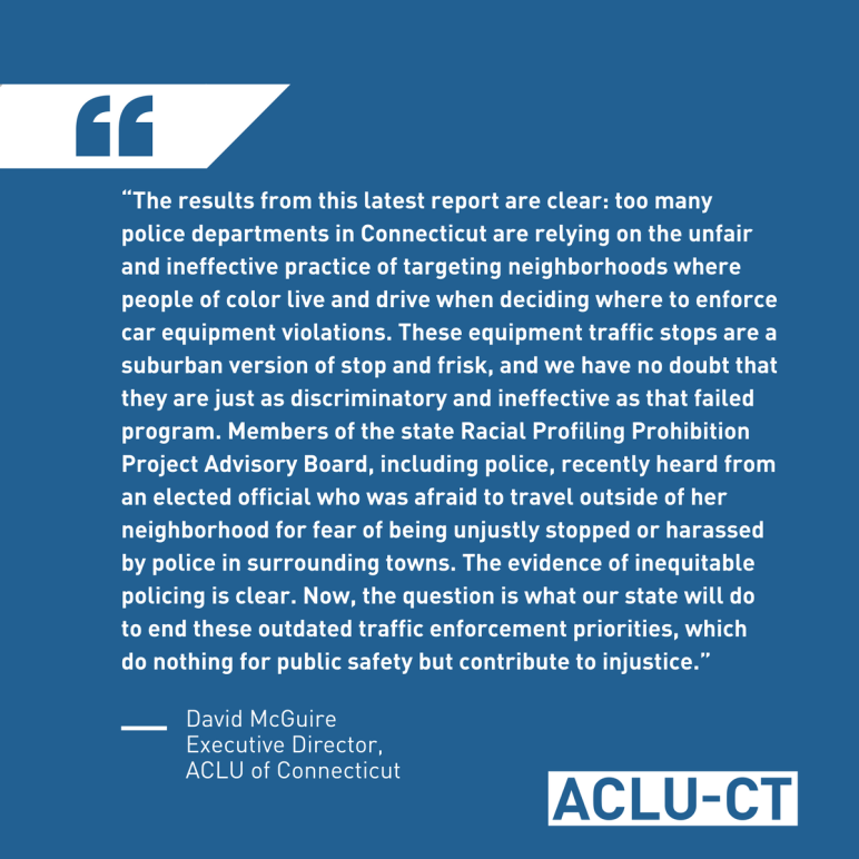ACLU of Connecticut reacts to racial profiling prohibition project data showing racial disparities in traffic stops by police in CT