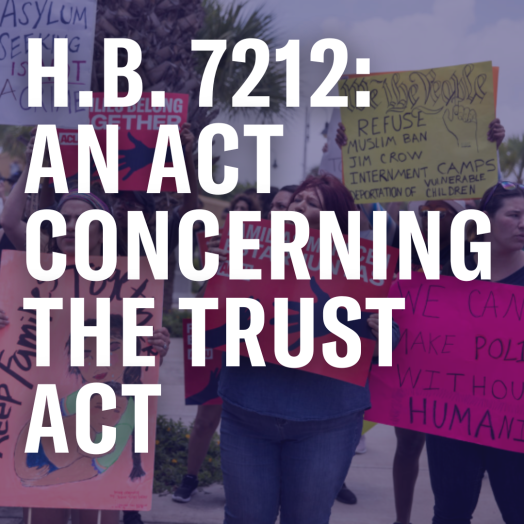 On a faded photo of people rallying in support of immigrant communities, the following text appears in white: "H.B. 7212: An Act Concerning the Trust Act."